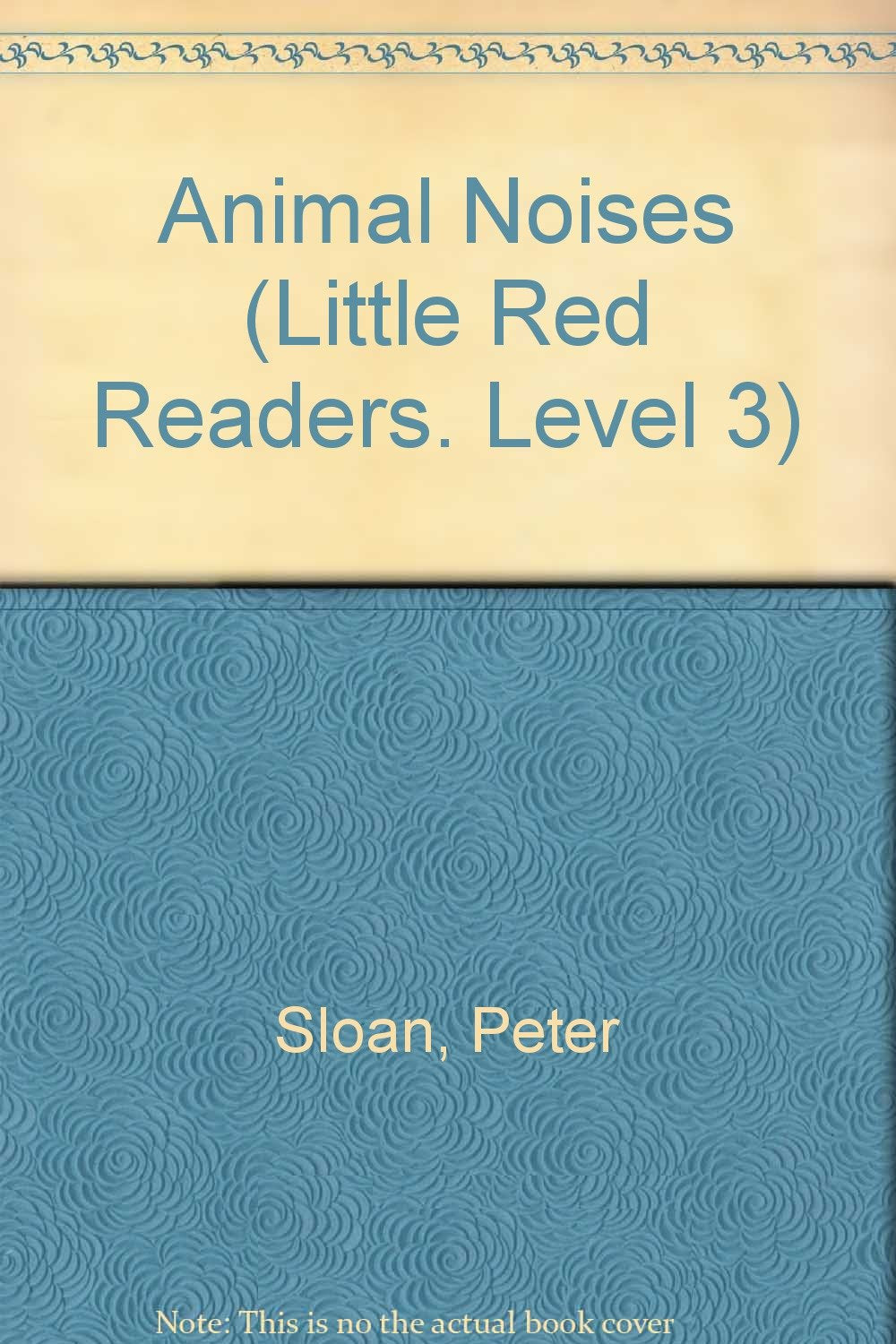 Animal Noises (Little Red Readers. Level 3) Novels & Short Stories
