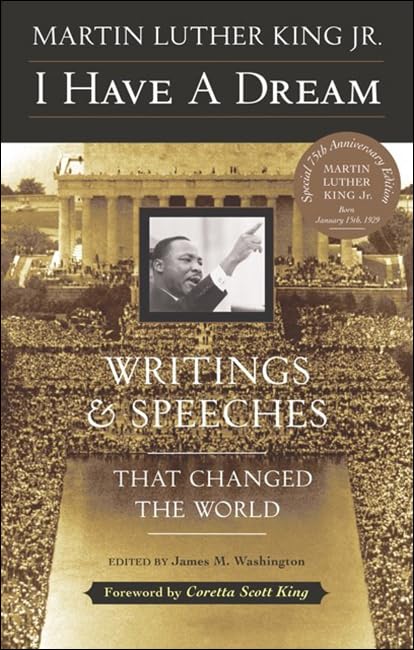 I Have a Dream: Writings and Speeches That Changed the World book