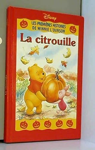 La citrouille (Les premières histoires de Winnie l'Ourson.) Books