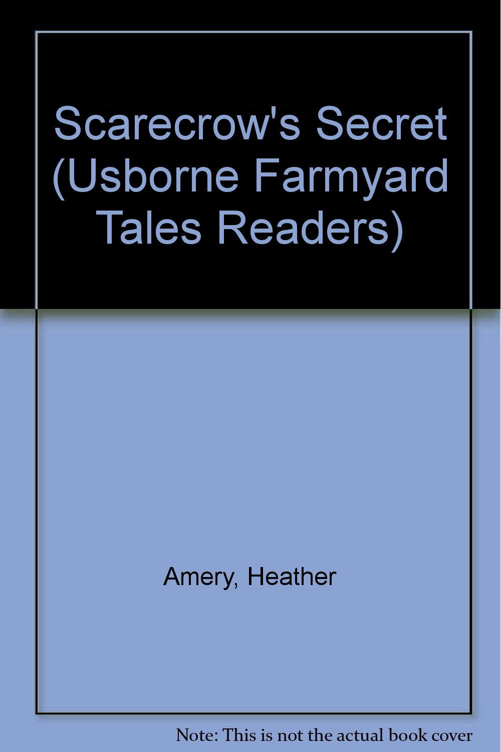 Scarecrow's Secret (Usborne Farmyard Tales Readers) Books