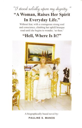 "Hell, Where Is It?" "A Woman, Raises Her Spirit In Everyday Life." "I Stood Solidly Upon My Dignity." Books