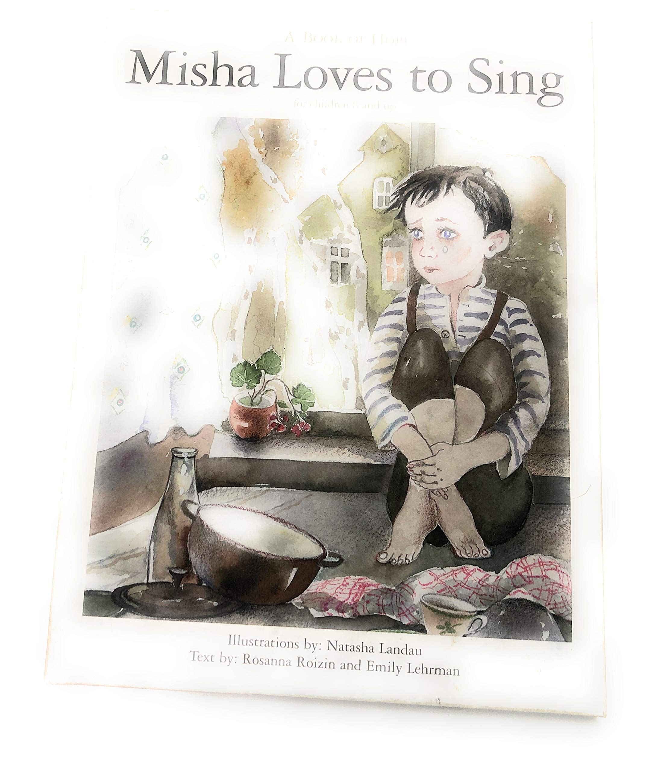 Misha Loves to Sing (A Book of Hope) by Roizin, Lehrman Landau Books