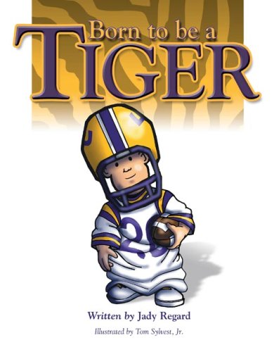 Born to Be (TM) a Tiger by Books