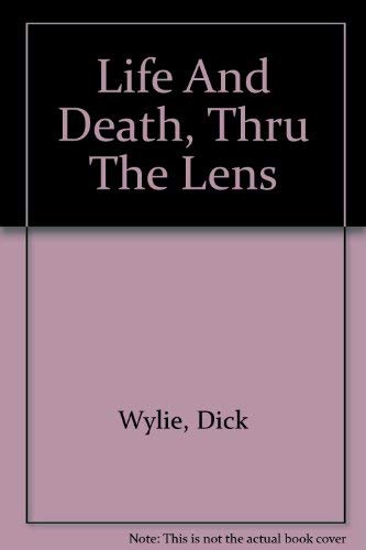 Life And Death, Thru The Lens Politics & Society