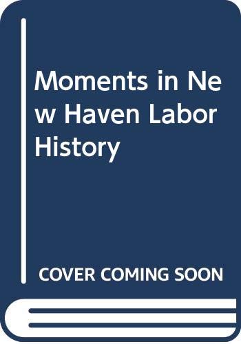 Moments in New Haven Labor History Books
