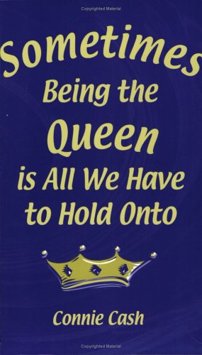 Sometimes Being the Queen is All We Have to Hold Onto Books