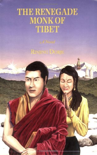The Renegade Monk of Tibet by Rinjing Dorje Books