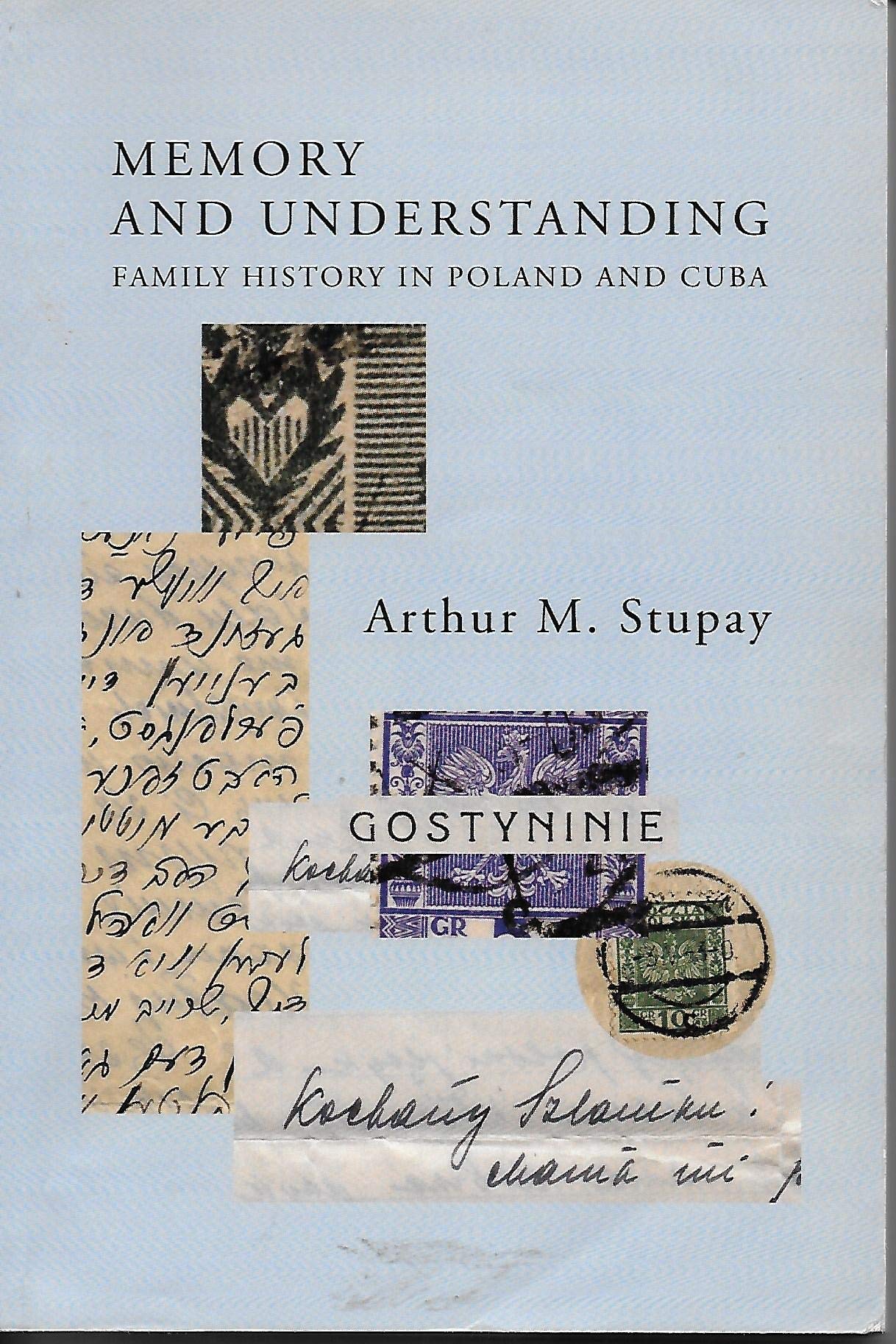 Memory and Understanding: Familiengeschichte in Polen und Kuba Books