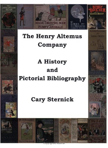 The Henry Altemus Company: A History and Pictorial Bibliography Books