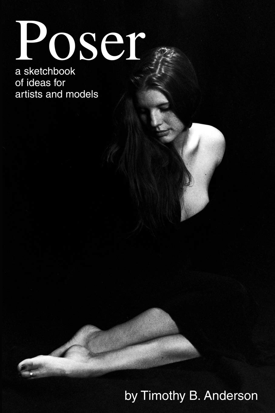 Poser: A Sketchbook of Ideas for Artists and Models Film, Art & Culture