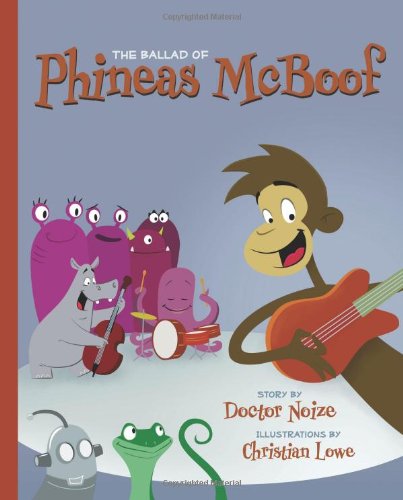 The Ballad Of Phineas McBoof by Doctor Noize (2008) Hardcover Books
