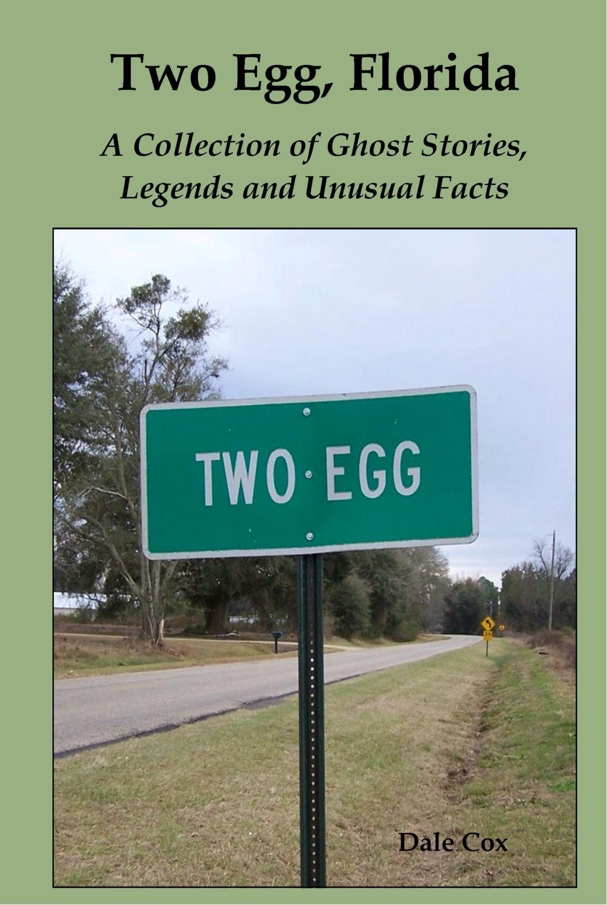 Two Egg, Florida: A Collection of Ghost Stories, Legends and Unusual Facts Social Sciences