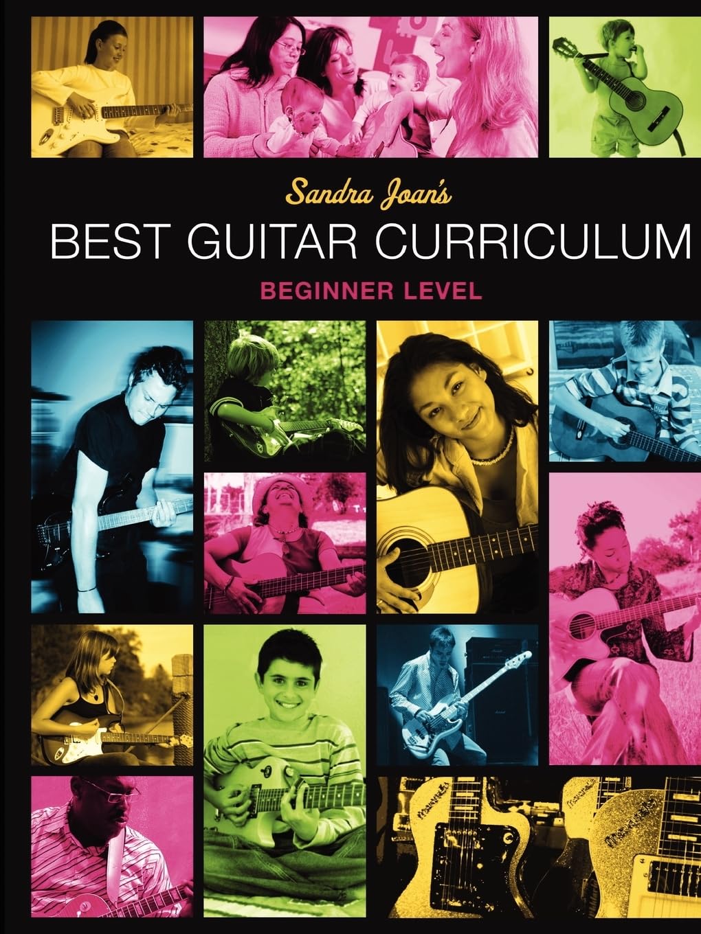 Sandra Joan's BEST GUITAR CURRICULUM Beginner Level General education
