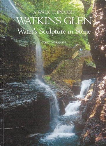 A Walk Through Watkins Glen: Water's Sculpture in Stone Books