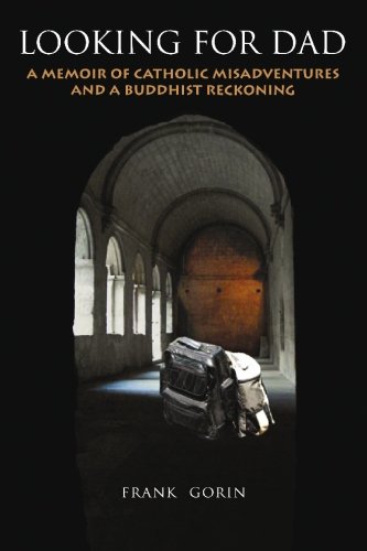 Looking for Dad: A Memoir of Catholic Misadventures and a Buddhist Reckoning Religion & Esotericism