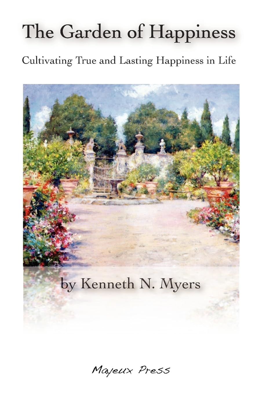 The Garden of Happiness: Cultivating True and Lasting Happiness in Life Religion & Esotericism
