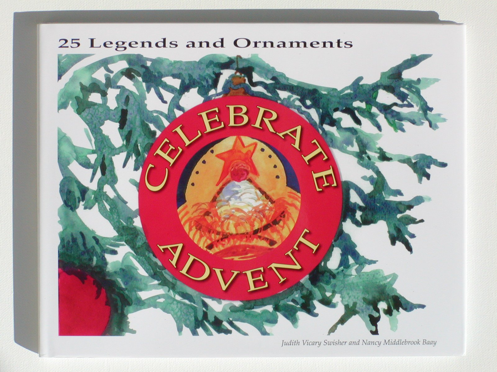 Celebrate Advent: 25 Advent Legends From Around The World With Matching Ornaments Non-fiction