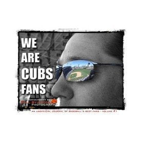 We Are Cubs Fans (We Are Cubs Fans, An Unofficial Journal of Baseball's Best ... Books