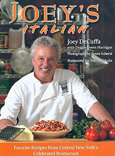 Joey's Italian: Favorite Recipes From Central New York's Celebrated Restautra... Books