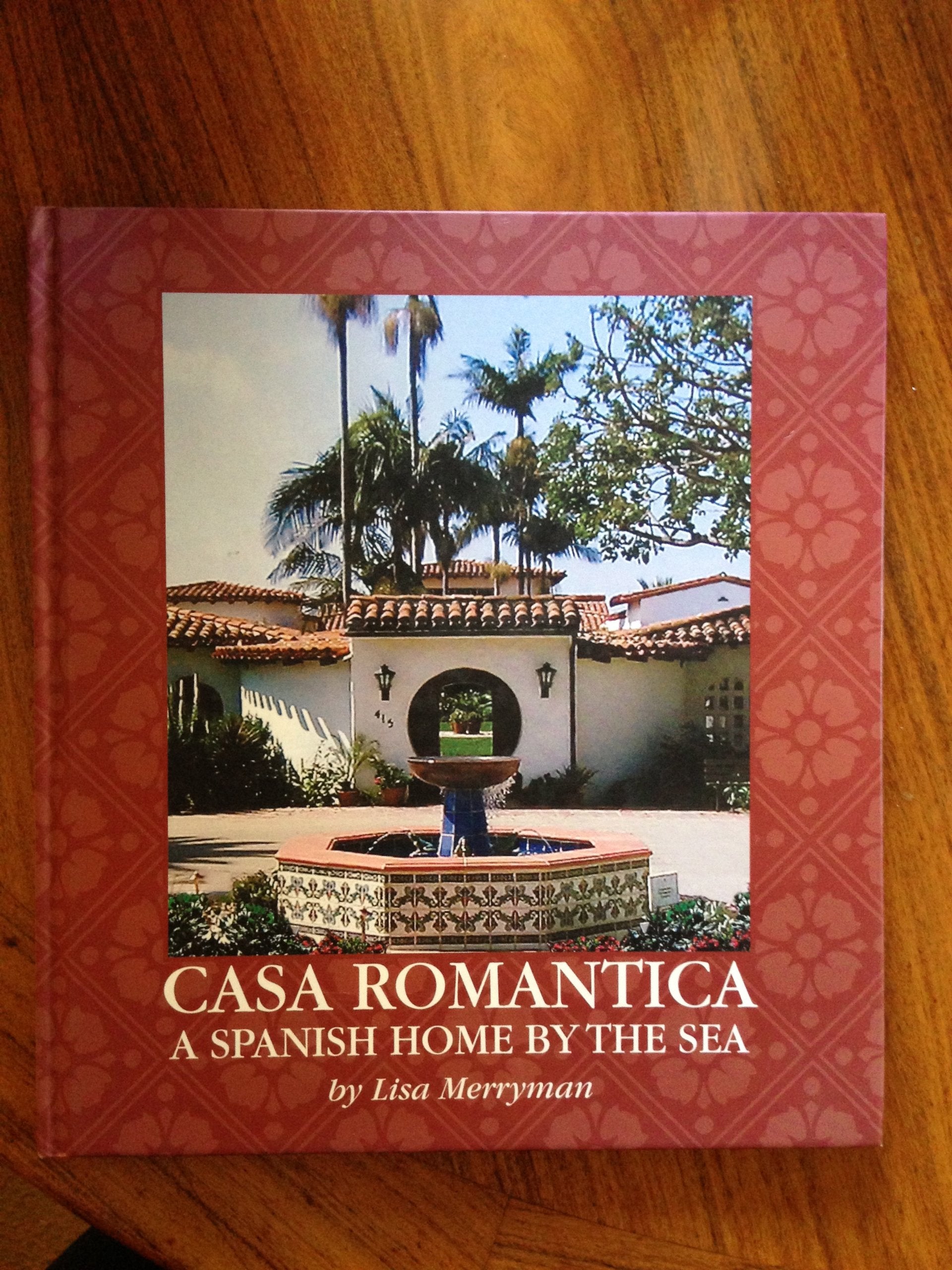 Casa Romantica - A Spanish Home By The Sea Books