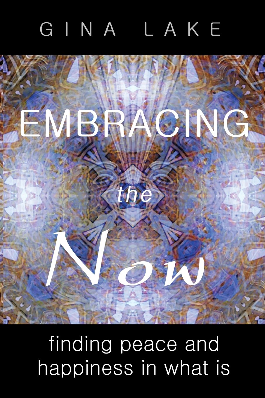 Embracing The Now: Finding Peace And Happiness In What Is Self-help
