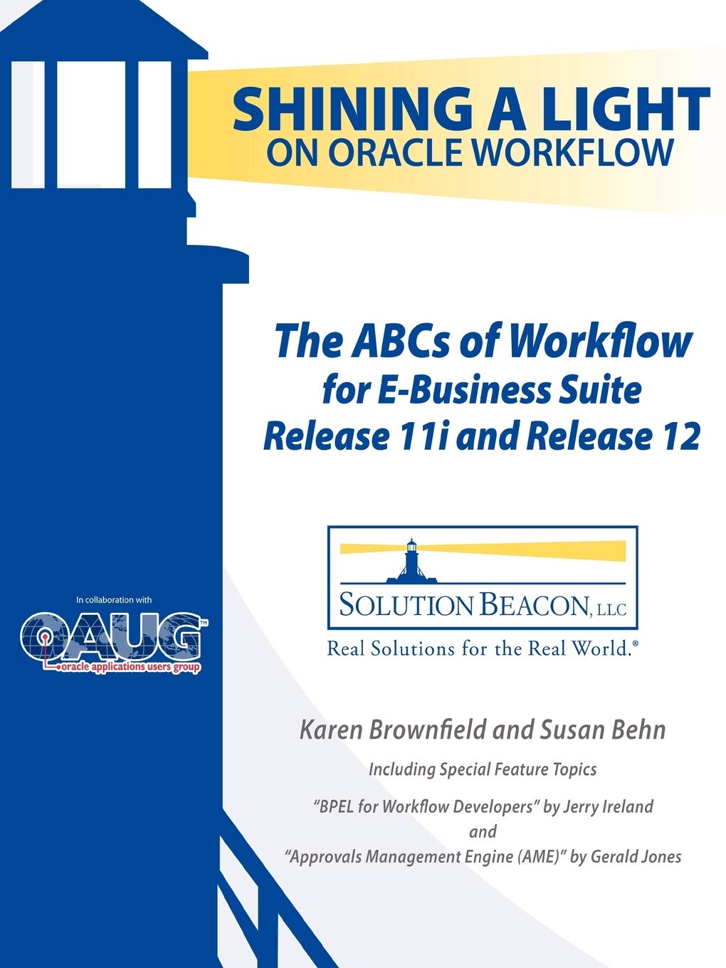 The ABCs of Workflow for E-Business Suite Release 11i and Release 12 Computer Science