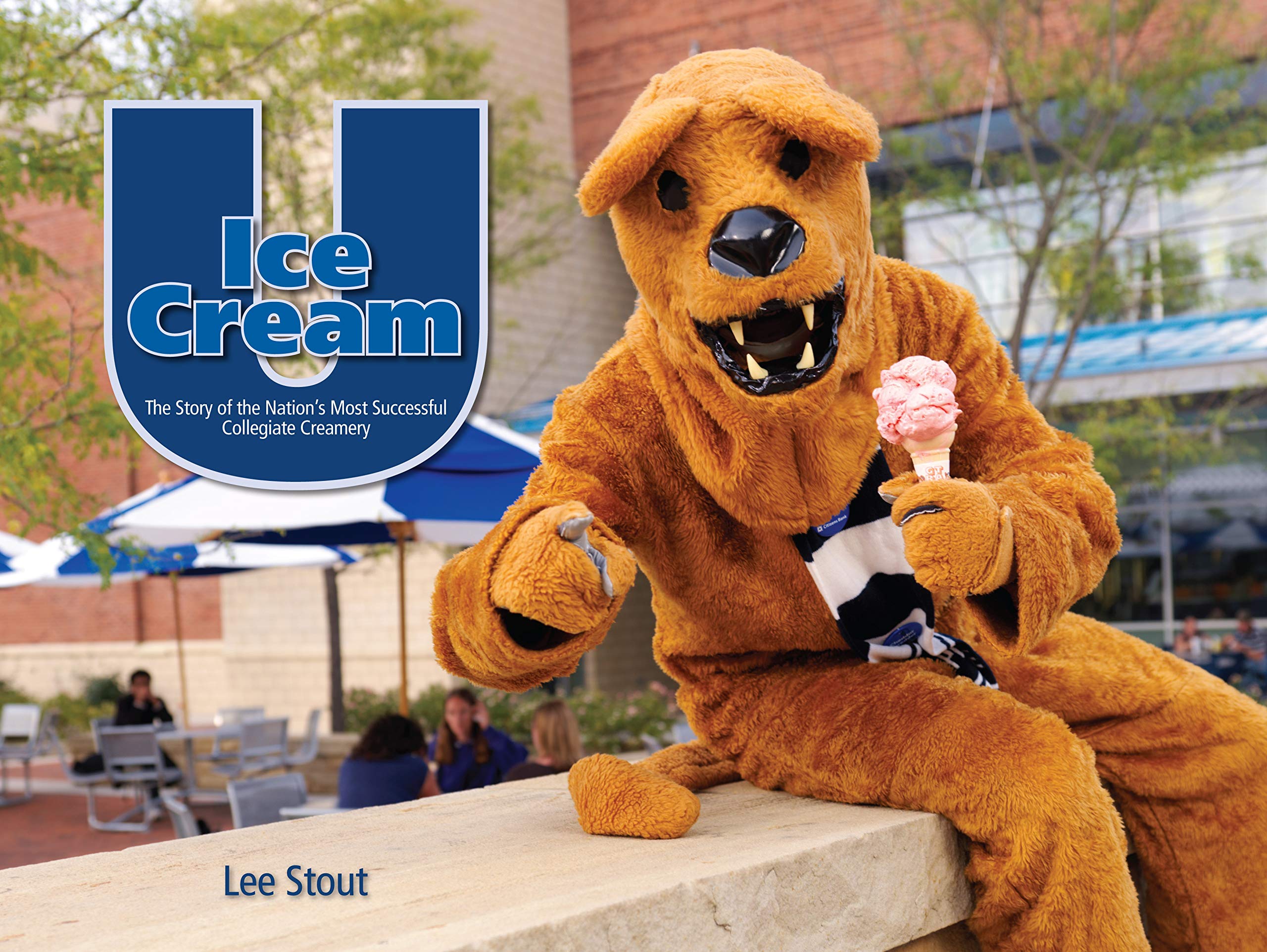 Ice Cream U: The Story of the Nation's Most Successful Collegiate Creamery Memories