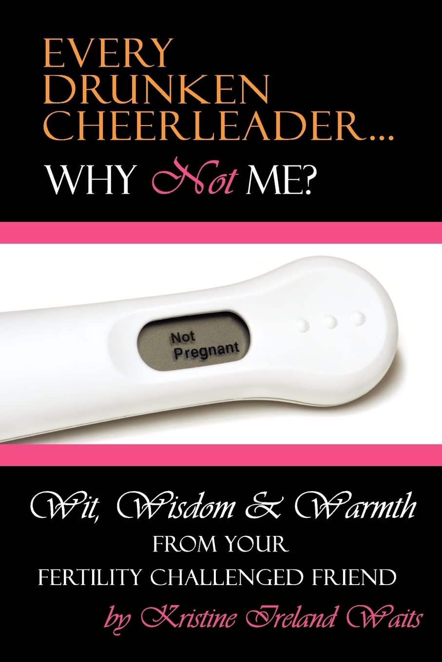 Every Drunken Cheerleader: Why Not Me? Business, Finance & Career