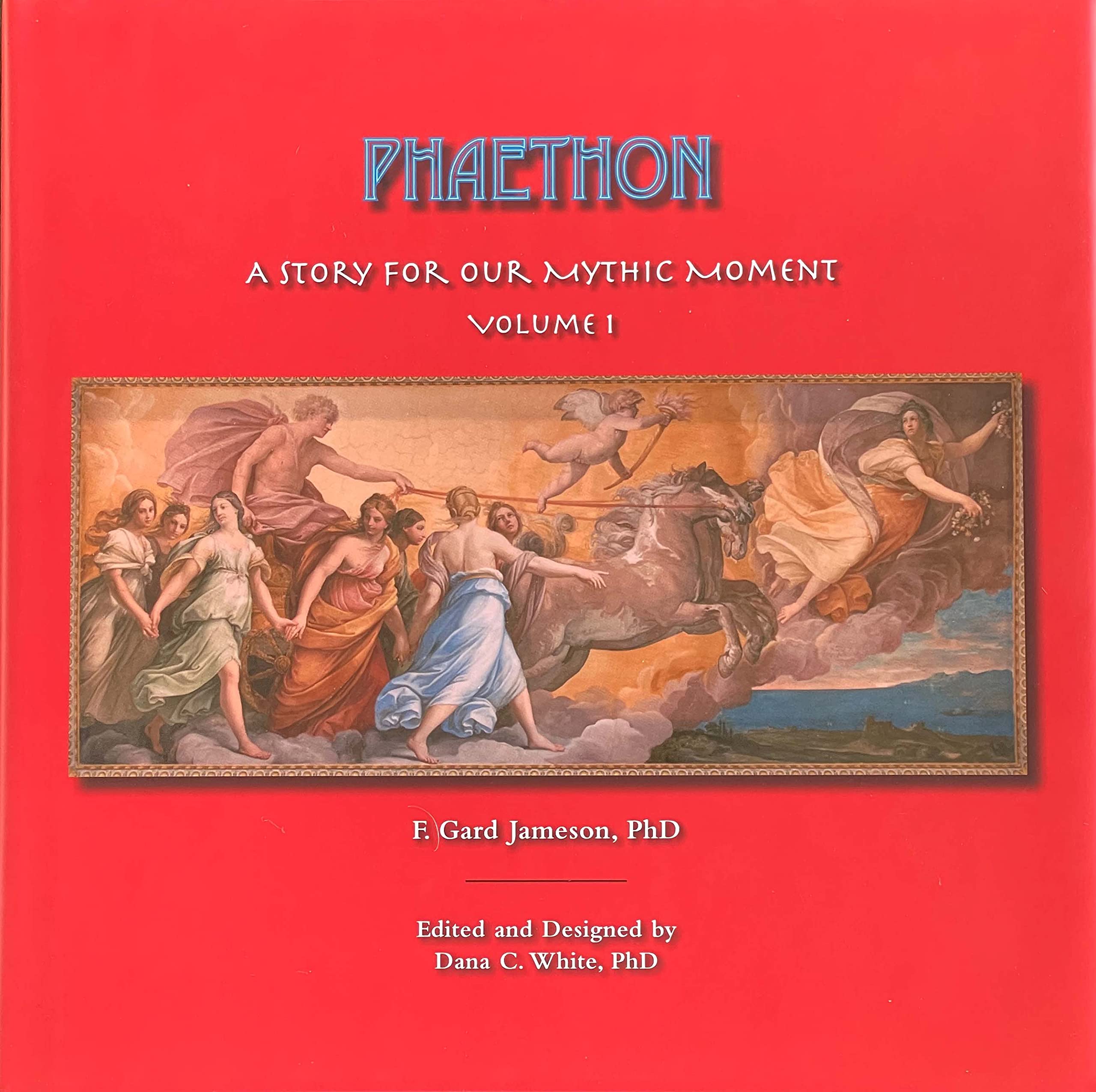 Phaethon: Our Mythic Moment (Our Mythic Moment, Volume 1) by Frank Gard Jameson (2009-01-01) Books