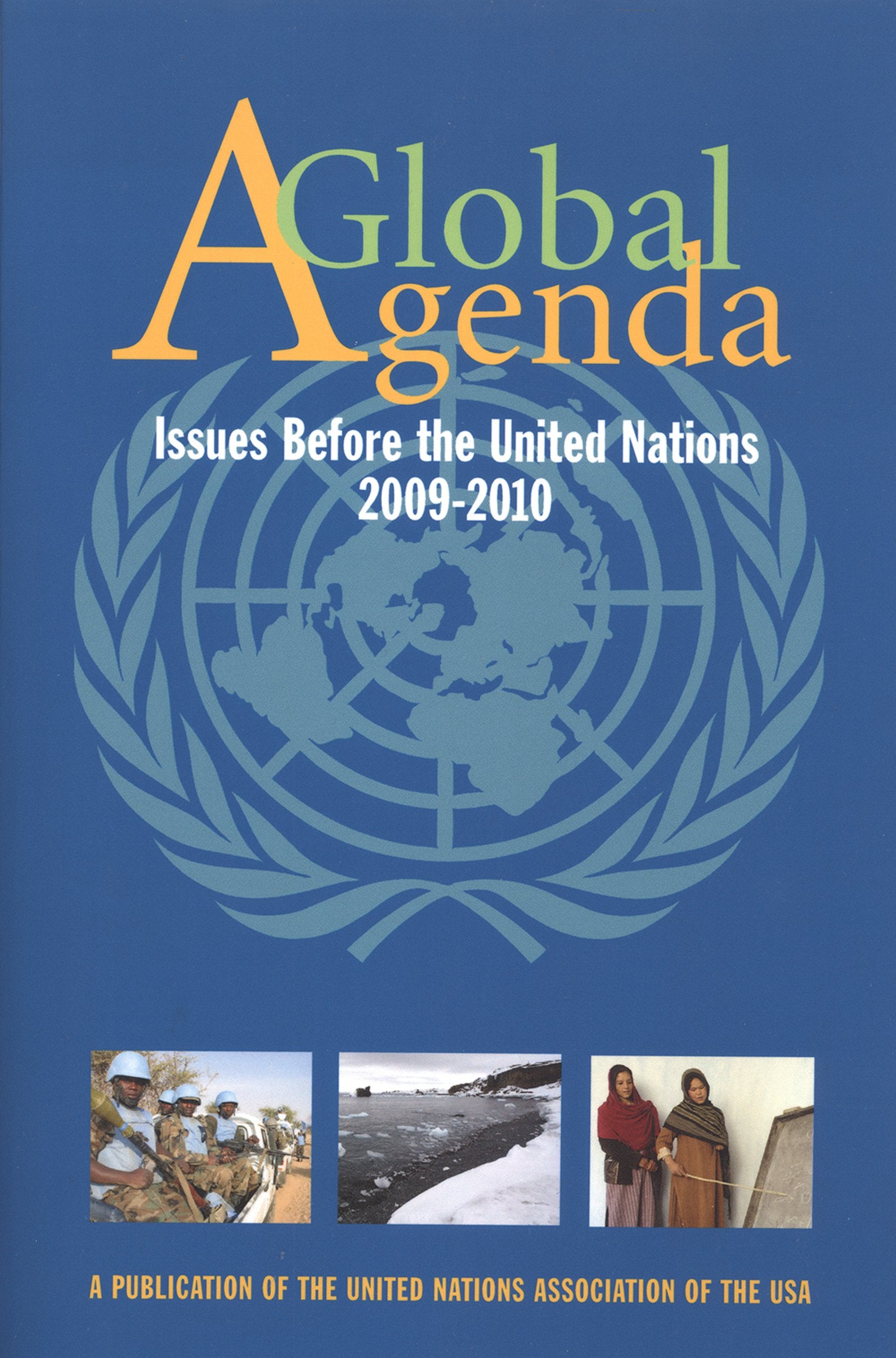 A Global Agenda: Issues Before the United Nations 2009-2010 Business, Finance & Career