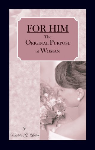 For Him : The Original Purpose of Woman Books