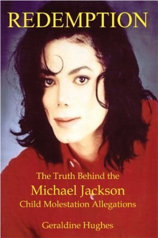 Redemption: The Truth Behind the Michael Jackson Child Molestation Allegations Politics & Society