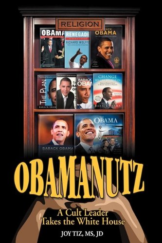 Obamanutz: A Cult Leader Takes the White House Books