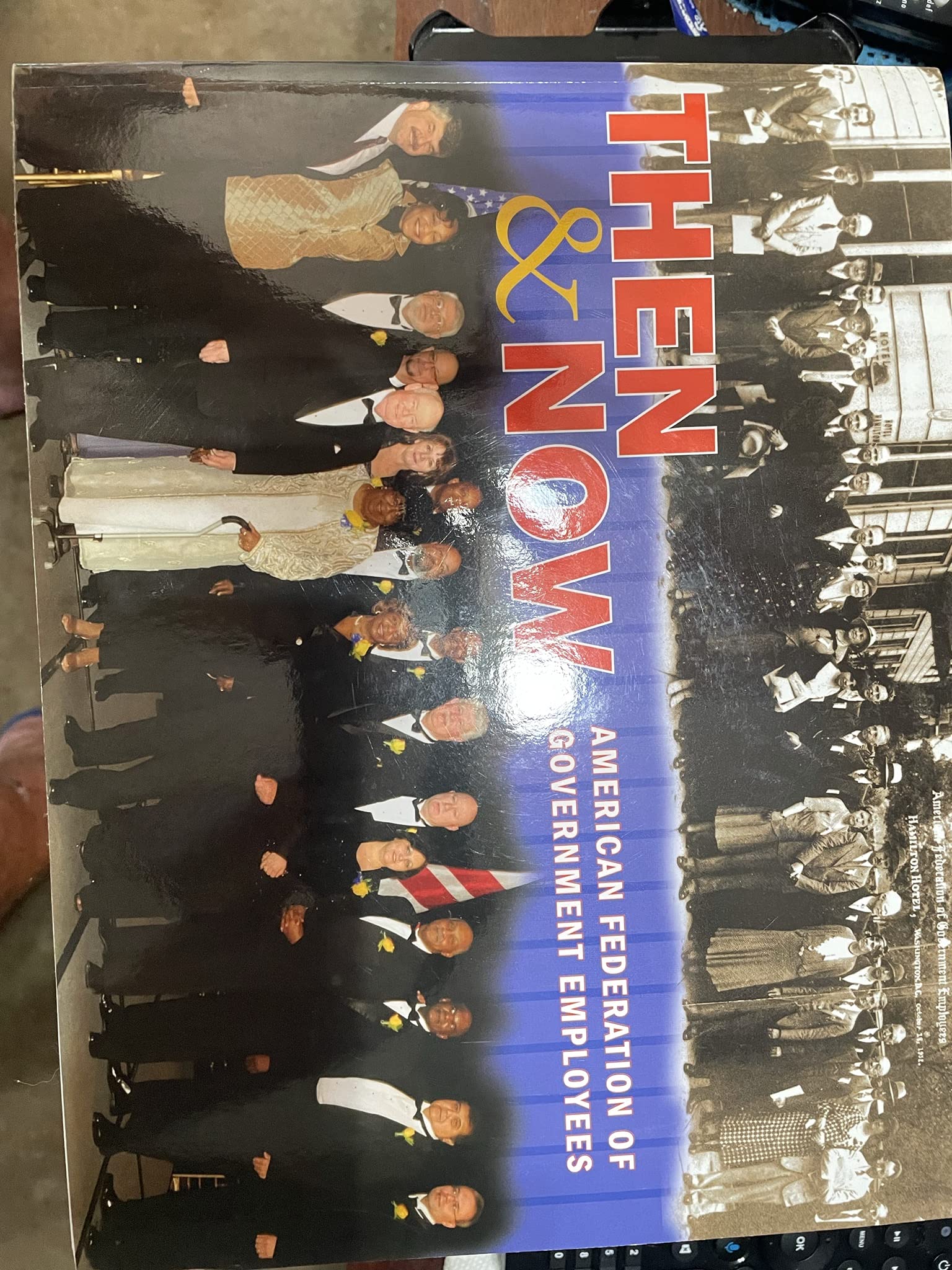 Then & Now; Proud To Make America Work; The American Federation of Government Employees Books