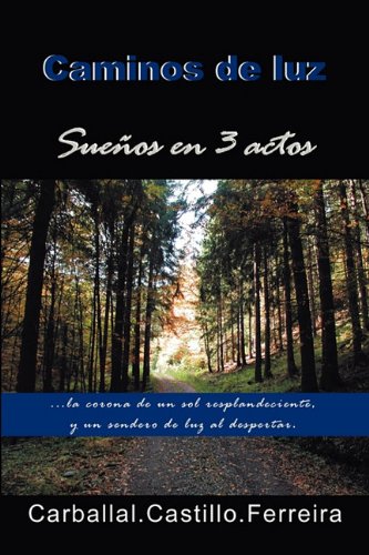 Caminos de Luz: Suenos En 3 Actos Poetry