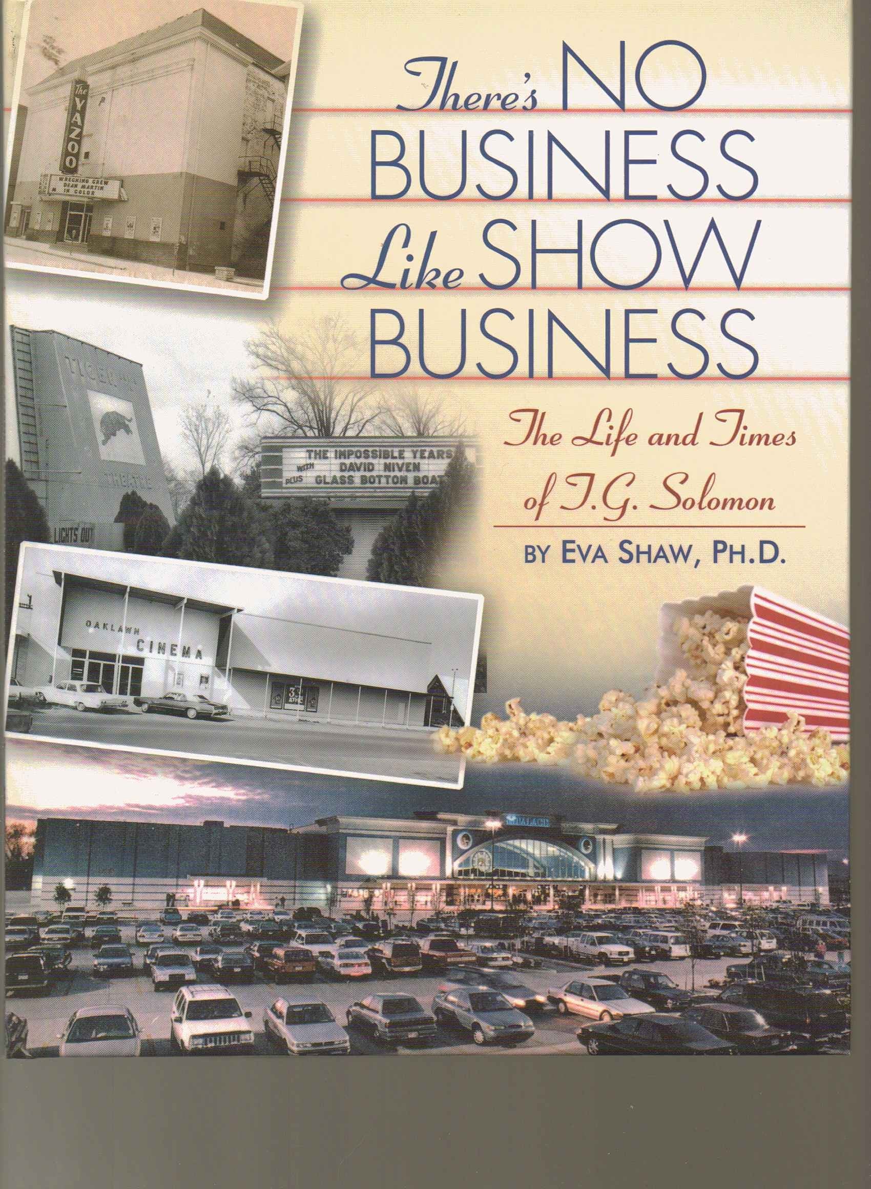There's No Business Like Show Business The Life and Times of TG Solomon Books