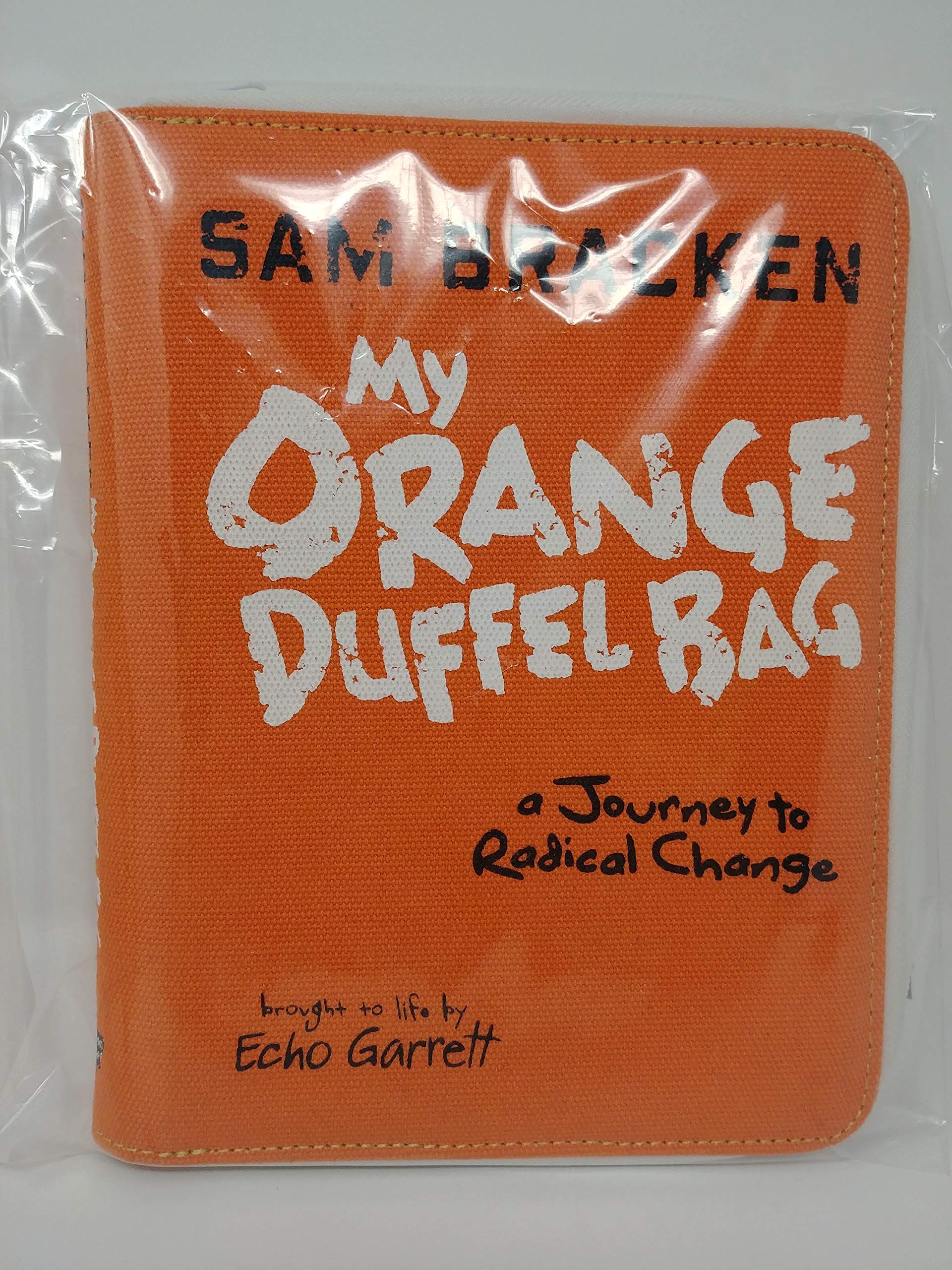 My Orange Duffel Bag: A Journey to Radical Change Books