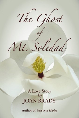 The Ghost of Mt. Soledad: A Love Story Historical Fiction