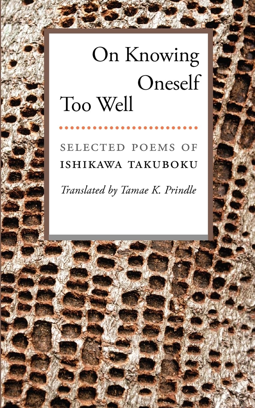 On Knowing Oneself Too Well: Selected Poems of Ishikawa Takuboku Poetry