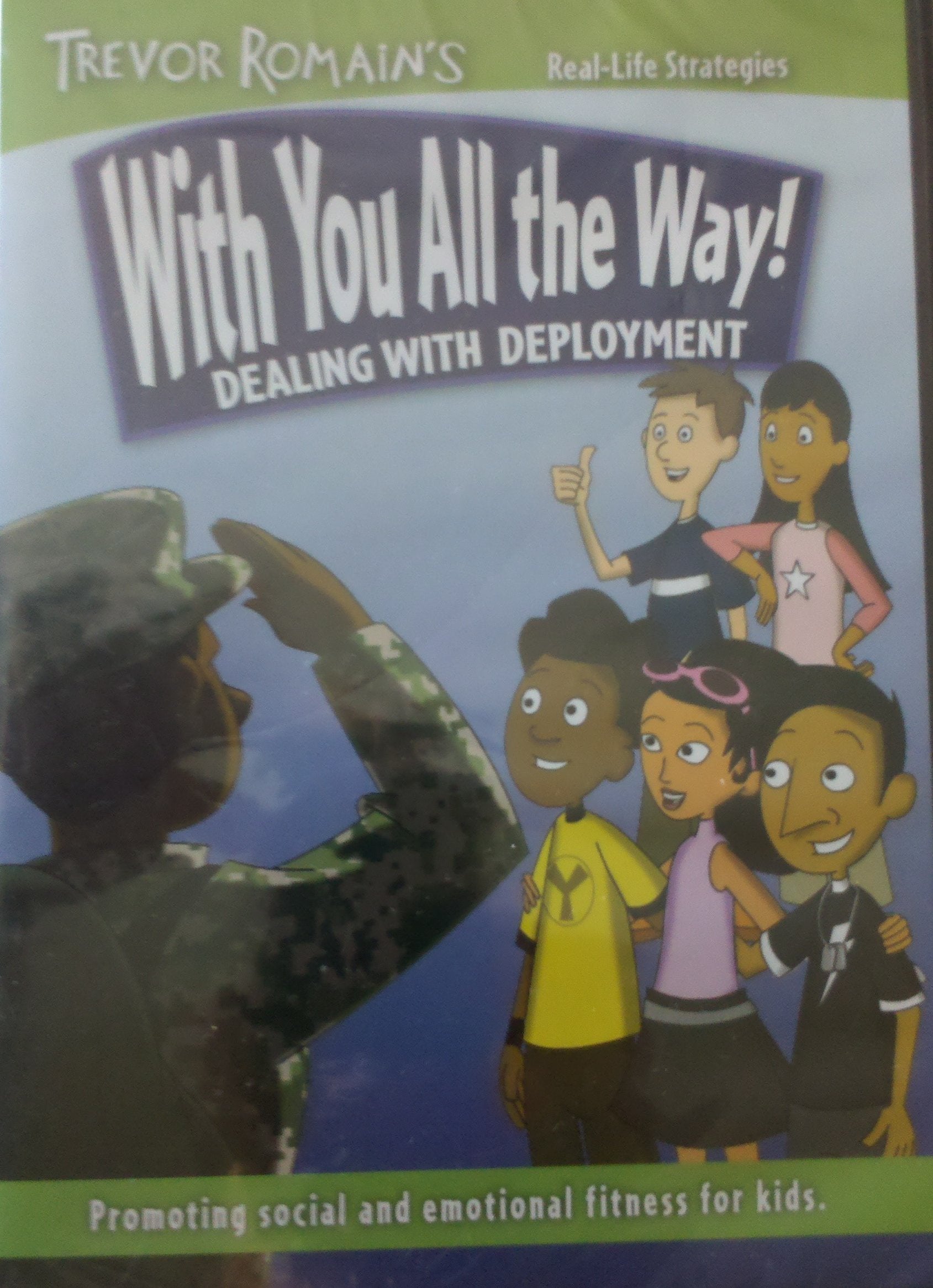 With You All the Way! Dealing with Deployment - Trevor Romain's Real-life Strategies Films