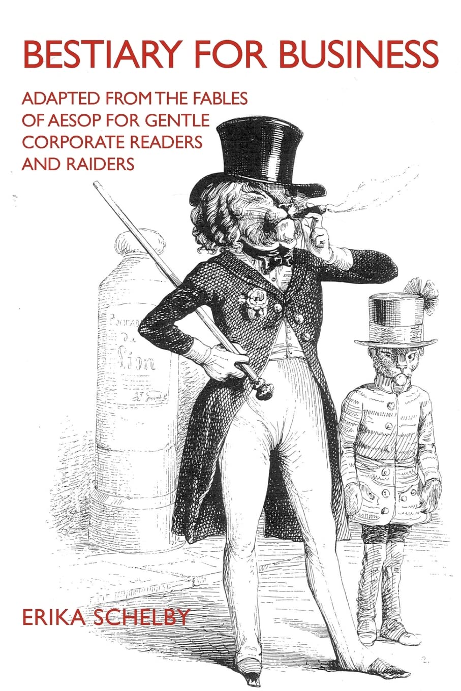 Bestiary for Business: Adapted from the Fables of Aesop for Gentle Corporate Readers and Raiders Humour & Satire