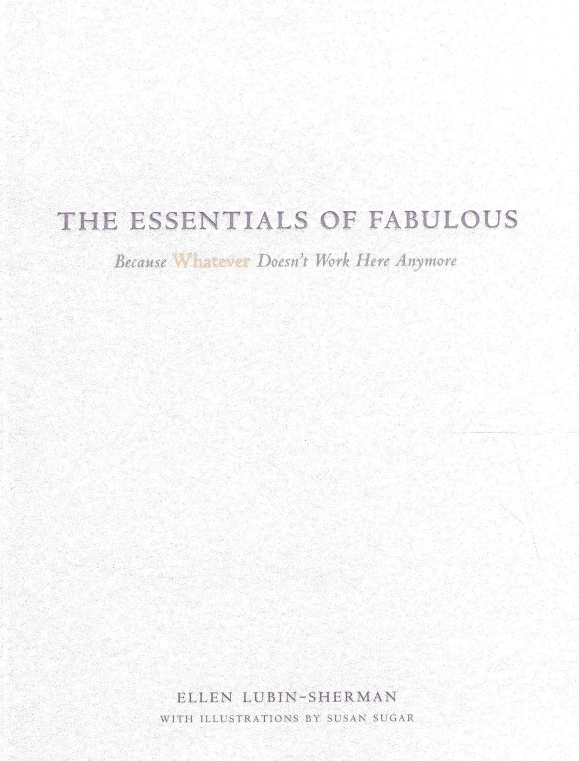 The Essentials of Fabulous: Because Whatever Doesn't Work Here Anymore book