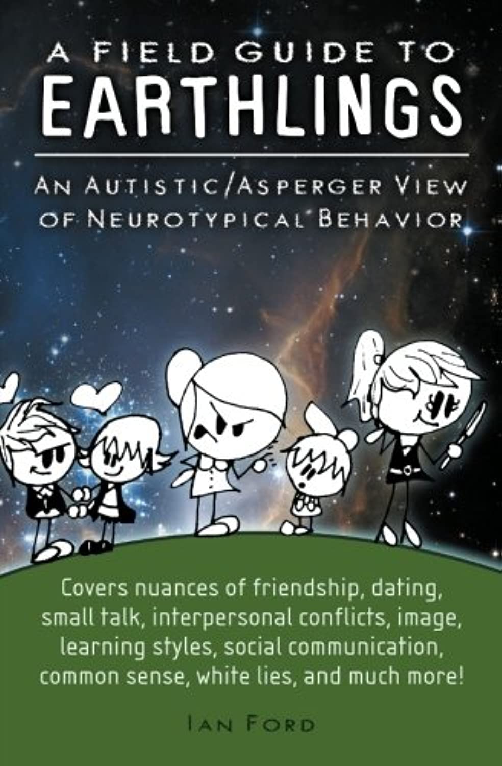 A Field Guide to Earthlings: An autistic/Asperger view of neurotypical behavior Medicine