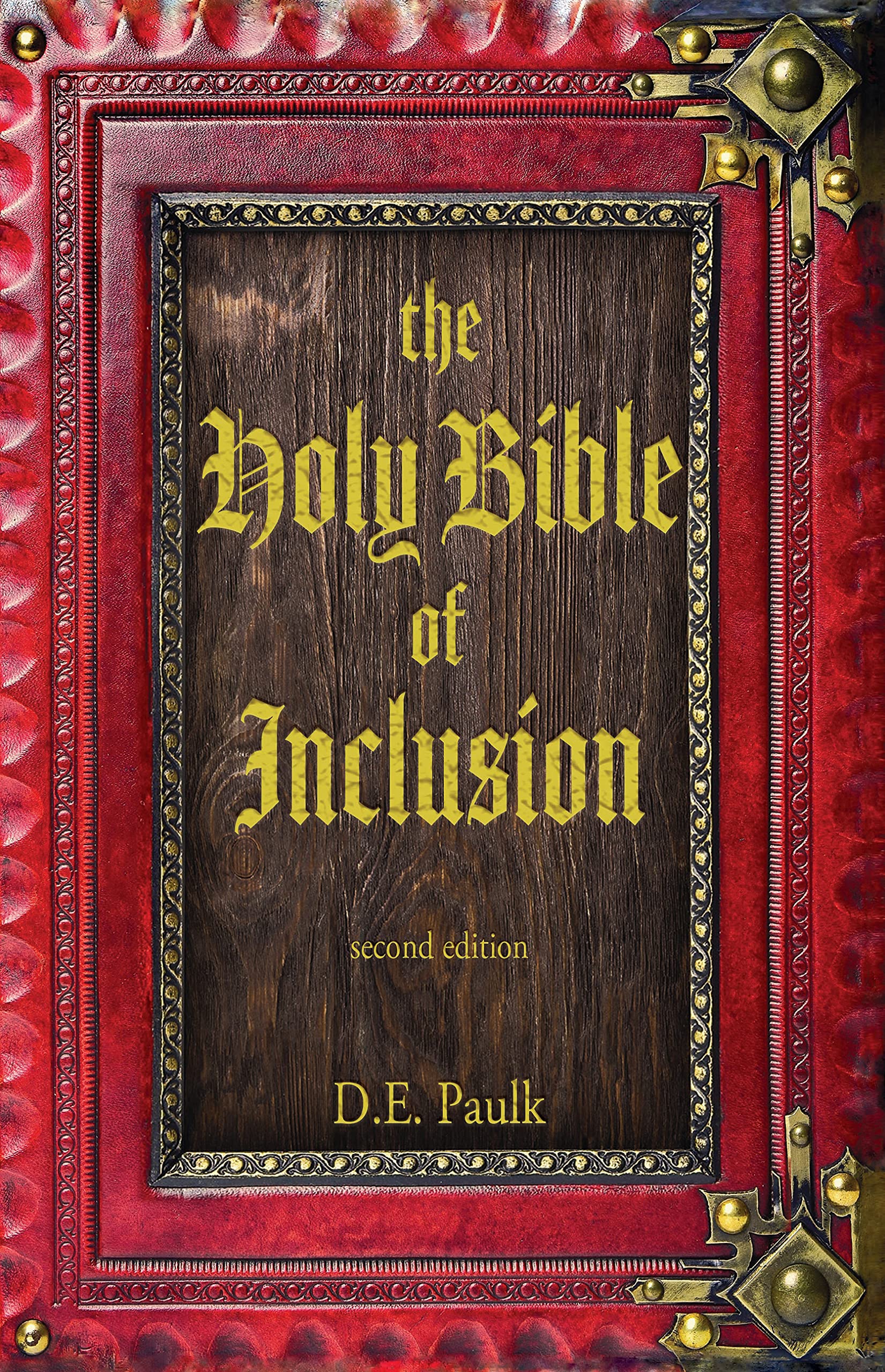 The Holy Bible of Inclusion by D.E. Paulk (2011-05-03) Books