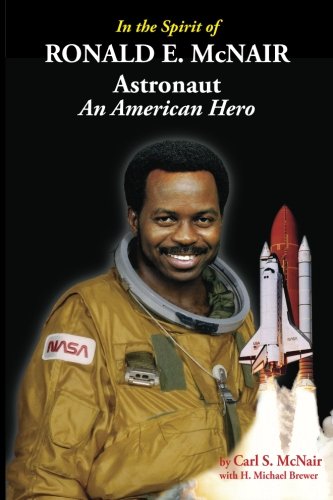 In the Spirit of Ronald E. McNair- Astronaut: An American Hero Books
