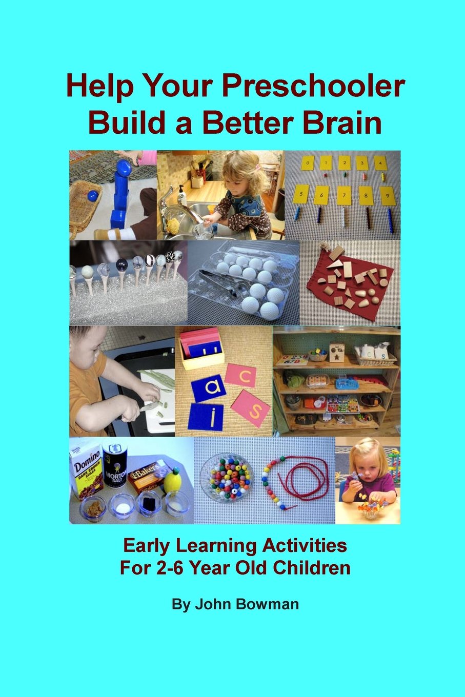 Help Your Preschooler Build a Better Brain: Early Learning Activities for 2-6 Year Old Children Study Guides