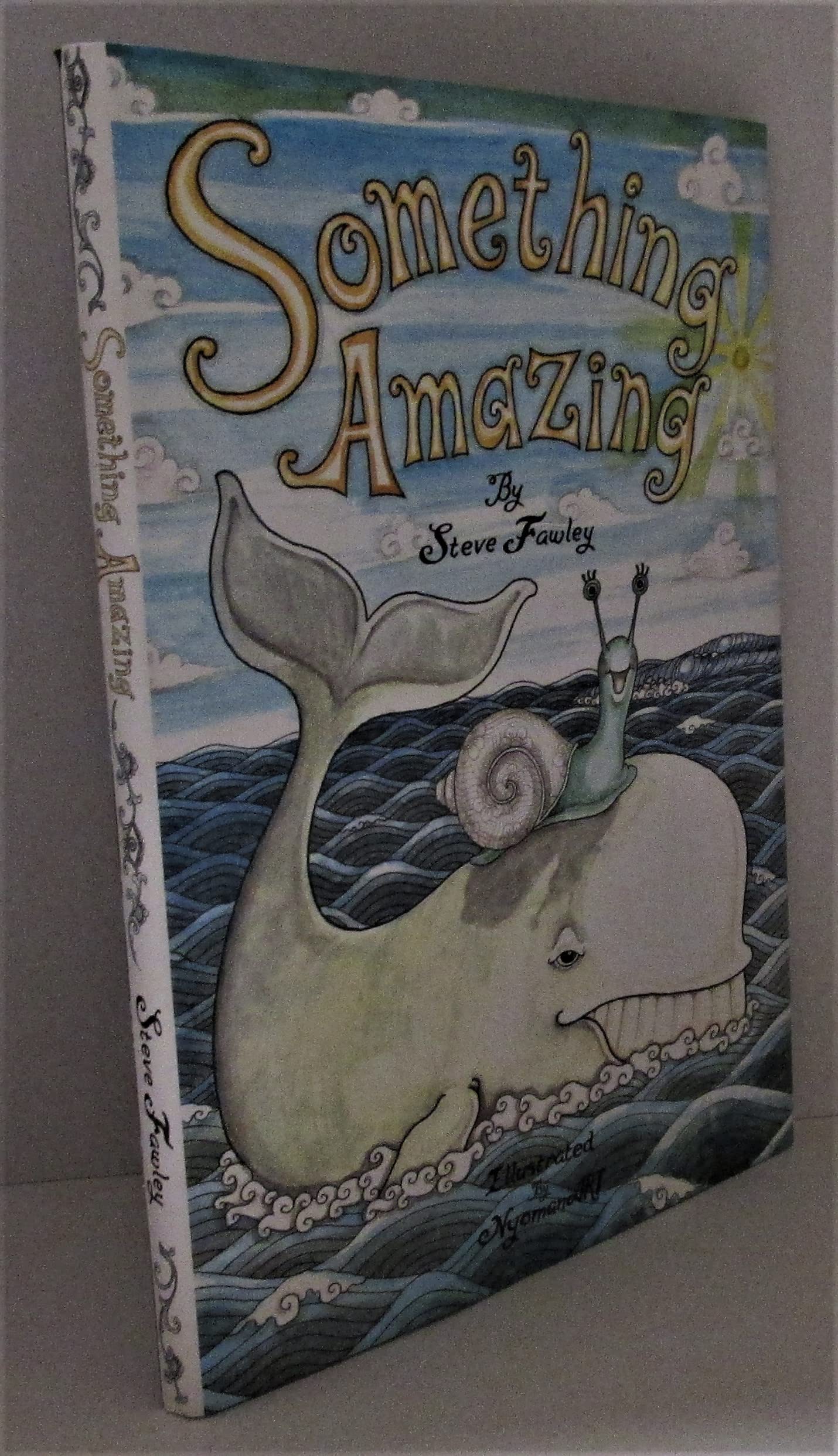 Something Amazing by Steve Fawley (2015-08-01) Books