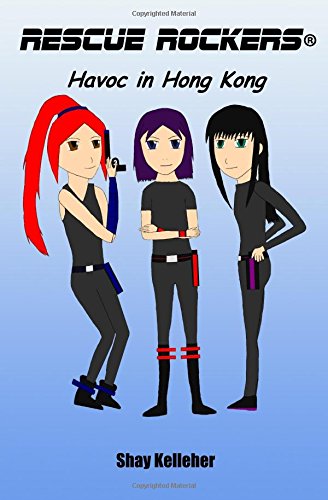 Rescue Rockers Havoc in Hong Kong: Volume 1 book