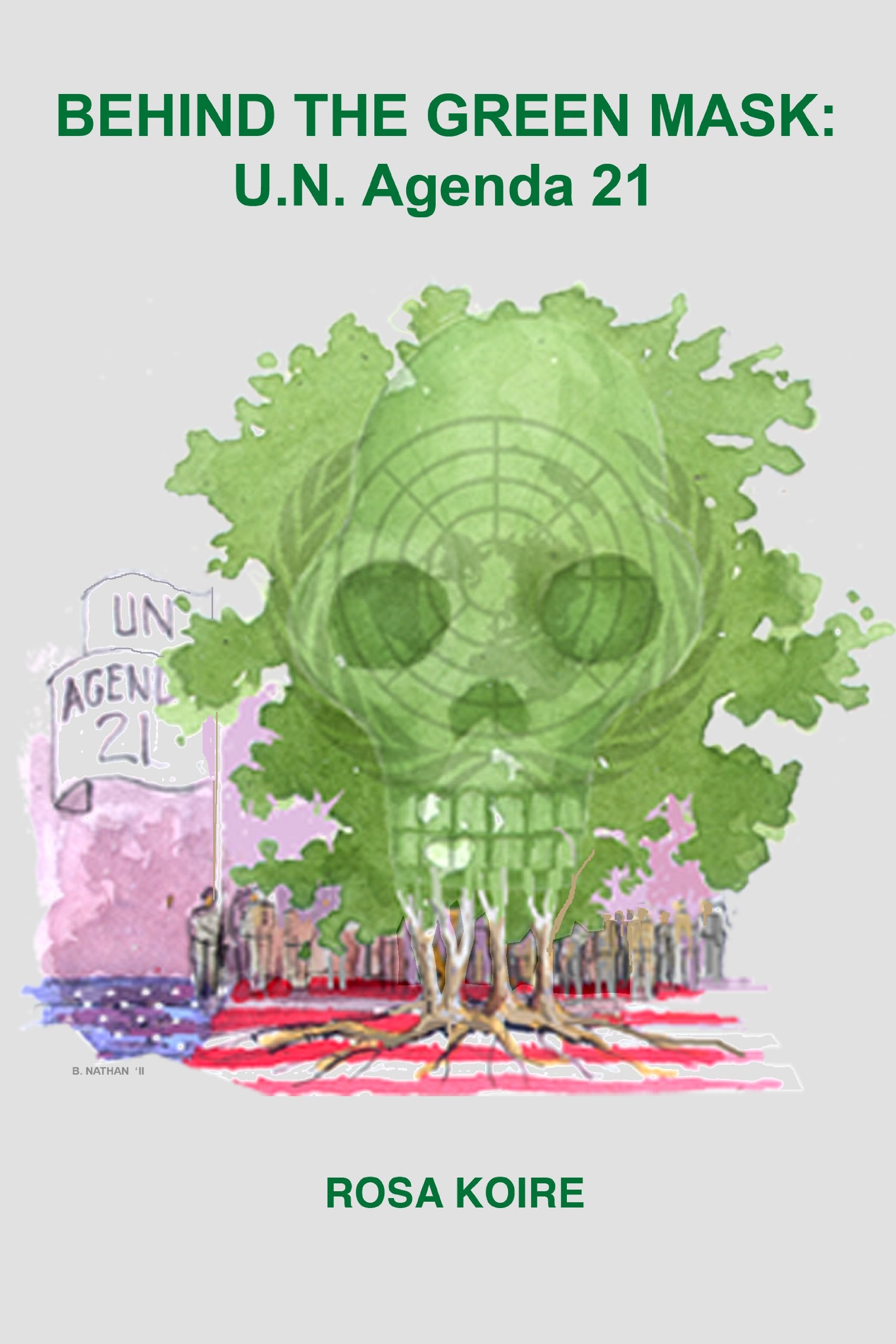 BEHIND THE GREEN MASK: U.N. Agenda 21 book