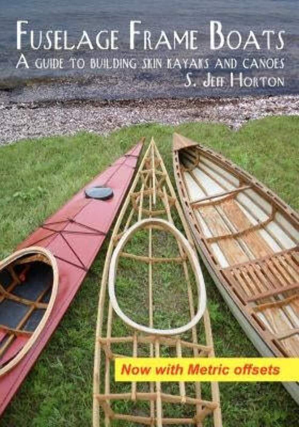 Fuselage Frame Boats: A guide to building skin kayaks and canoes Leisure & Fun